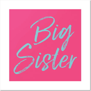 Big Sister T-shirt Posters and Art